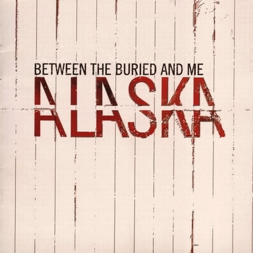 Between The Buried And Me : Alaska